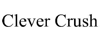 CLEVER CRUSH