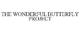 THE WONDERFUL BUTTERFLY PROJECT