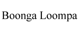 BOONGA LOOMPA