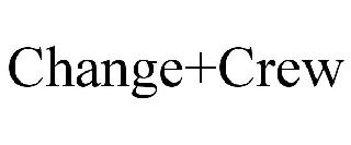 CHANGE+CREW