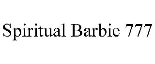 SPIRITUAL BARBIE 777
