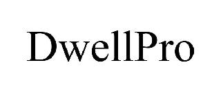 DWELLPRO