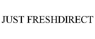 JUST FRESHDIRECT