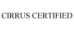 CIRRUS CERTIFIED