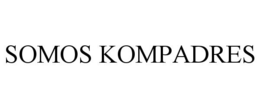 SOMOS KOMPADRES