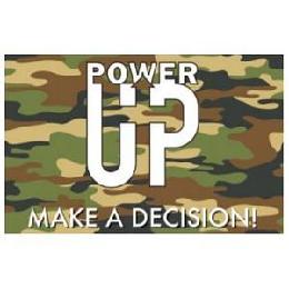 POWER UP MAKE A DECISION!