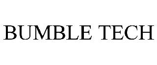 BUMBLE TECH