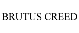 BRUTUS CREED