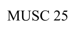 MUSC 25
