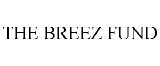 THE BREEZ FUND