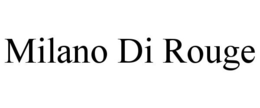 MILANO DI ROUGE