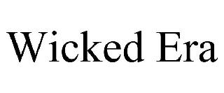 WICKED ERA