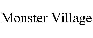 MONSTER VILLAGE