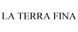 LA TERRA FINA