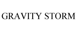 GRAVITY STORM