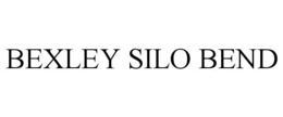 BEXLEY SILO BEND