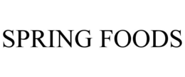 SPRING FOODS