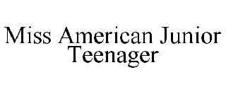 MISS AMERICAN JUNIOR TEENAGER