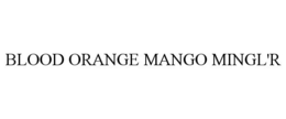 BLOOD ORANGE MANGO MINGL'R