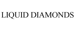 LIQUID DIAMONDS