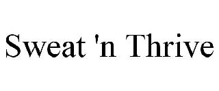 SWEAT 'N THRIVE