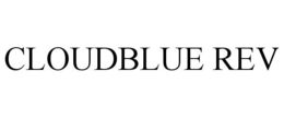 CLOUDBLUE REV