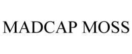 MADCAP MOSS