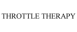 THROTTLE THERAPY