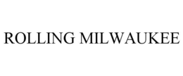 ROLLING MILWAUKEE