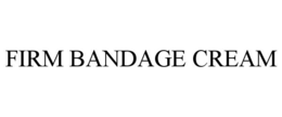FIRM BANDAGE CREAM