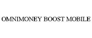 OMNIMONEY BOOST MOBILE