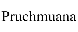 PRUCHMUANA