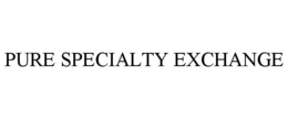 PURE SPECIALTY EXCHANGE