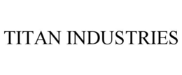 TITAN INDUSTRIES