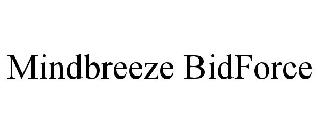 MINDBREEZE BIDFORCE