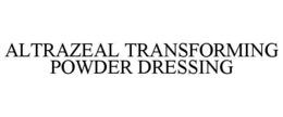 ALTRAZEAL TRANSFORMING POWDER DRESSING