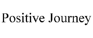 POSITIVE JOURNEY