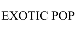 EXOTIC POP