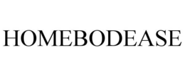 HOMEBODEASE