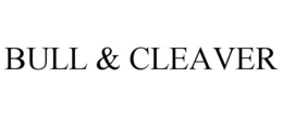BULL & CLEAVER