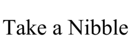 TAKE A NIBBLE