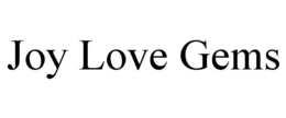 JOY LOVE GEMS