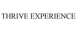 THRIVE EXPERIENCE