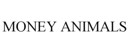 MONEY ANIMALS