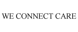 WE CONNECT CARE