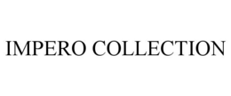 IMPERO COLLECTION