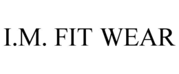 I.M. FIT WEAR