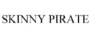 SKINNY PIRATE
