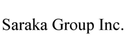 SARAKA GROUP INC.