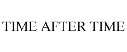 TIME AFTER TIME